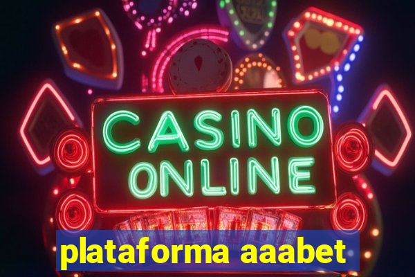 plataforma aaabet